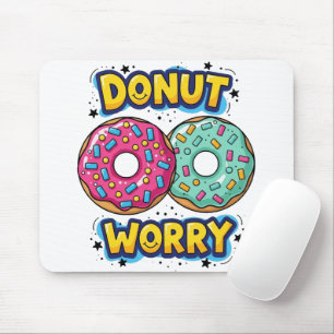 Alfombrilla de ratón Donut Worry