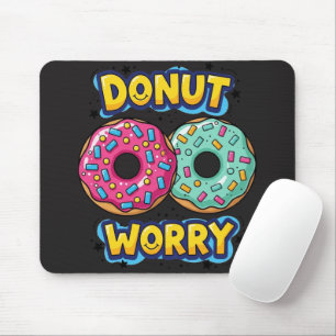 Alfombrilla de ratón Donut Worry
