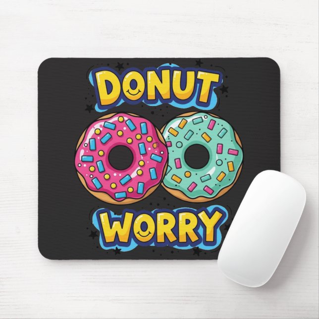 Alfombrilla de ratón Donut Worry (Con ratón)