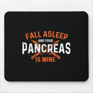 Alfombrilla De Ratón Dormir Y Tu Páncreas Es Mío - Diabético