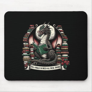 Alfombrilla De Ratón Dragón de libros Sí, realmente necesito todos esto