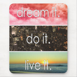 Alfombrilla De Ratón Dream It Do It Live It Motivational Cita
