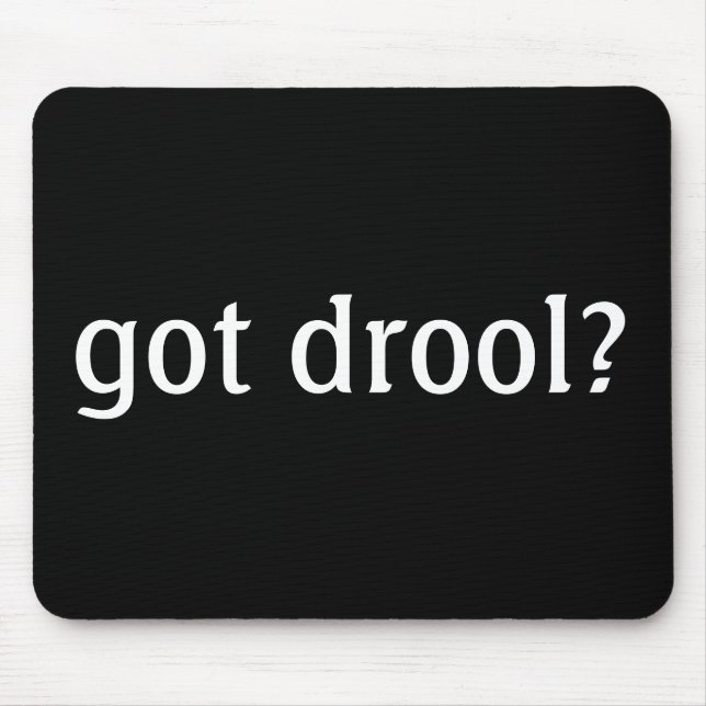 Alfombrilla De Ratón ¿Drool conseguido negro? Mousepad (Frente)