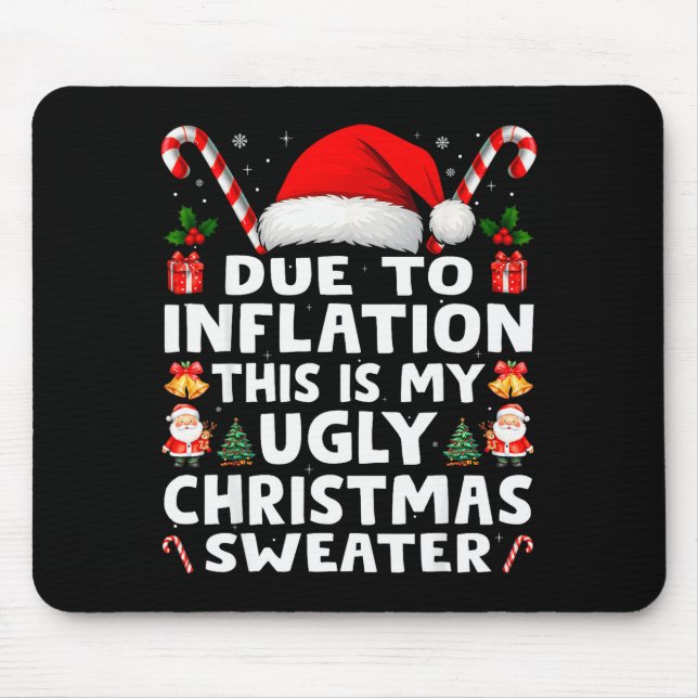 Alfombrilla De Ratón Due To Inflation Ugly Christmas Sweaters Men Women (Frente)