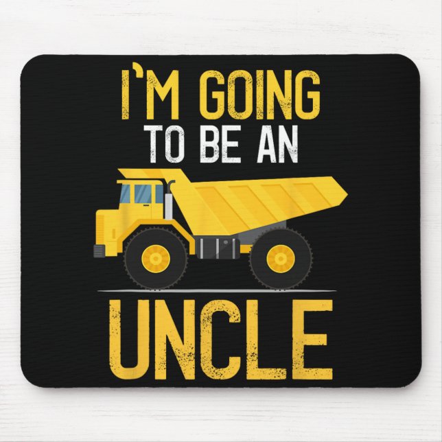 Alfombrilla De Ratón Dump Truck I'm Going To Be An Uncle New Baby  (Frente)