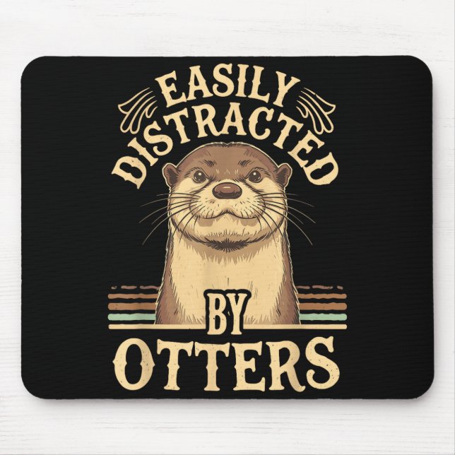 Alfombrilla De Ratón Easily Distracted By Otters Funny Otters Lovers Jo (Frente)