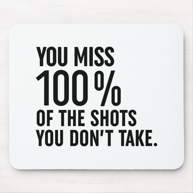 Alfombrilla De Ratón Echa de menos el 100% de los disparos que no tomas (Frente)