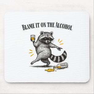 Alfombrilla De Ratón Echale La Culpa Al Alcohol Mapache Borracho Meme D