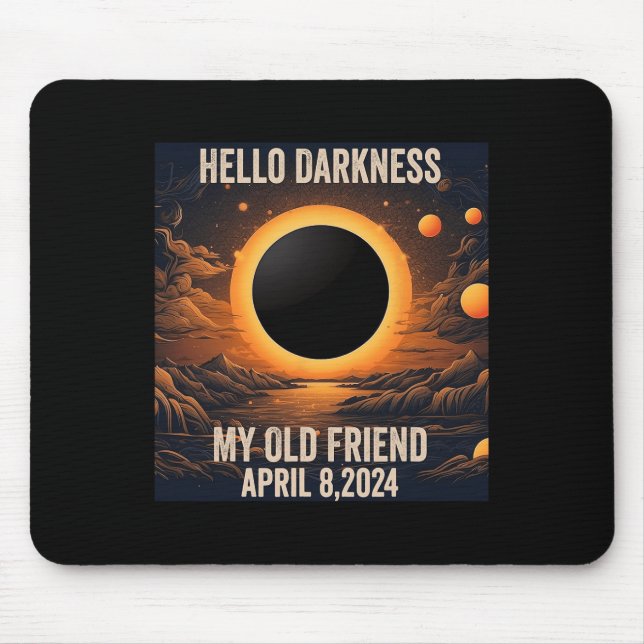 Alfombrilla De Ratón Eclipse Solar Total Hola Oscuridad Mi Viejo Amigo! (Frente)