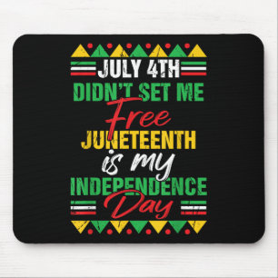 Alfombrilla De Ratón El 4 De Julio Didnt Me Liberó El 12 De Junio Es Mi