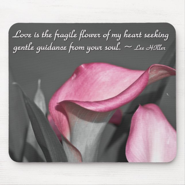 Alfombrilla De Ratón El amor es la flor frágil de... (Frente)