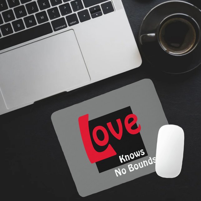 Alfombrilla De Ratón El amor no conoce límites gris negro y blanco (Subido por el creador)