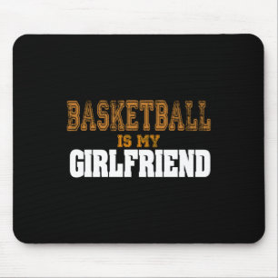 Alfombrilla De Ratón El Baloncesto Es Mi Novia Famosa Jugadora