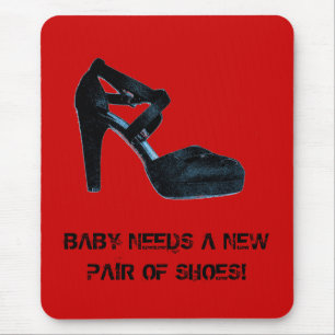 Alfombrilla De Ratón El bebé necesita un nuevo par de zapatos Mousepad