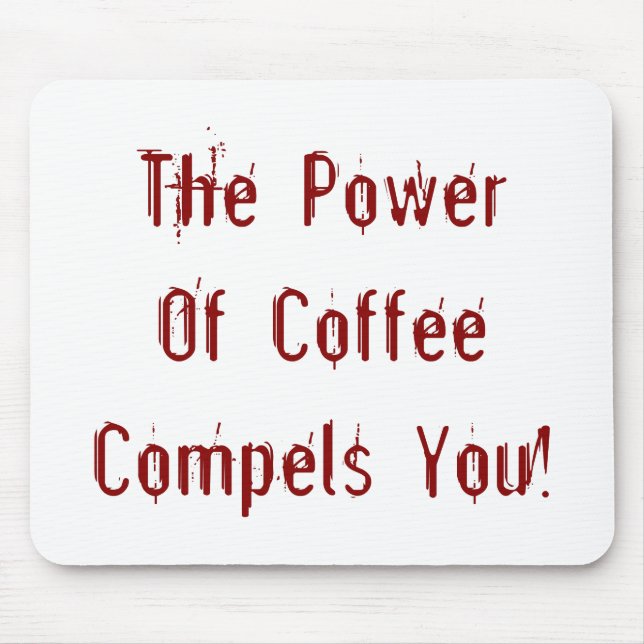Alfombrilla De Ratón El café te hace rojo (Frente)
