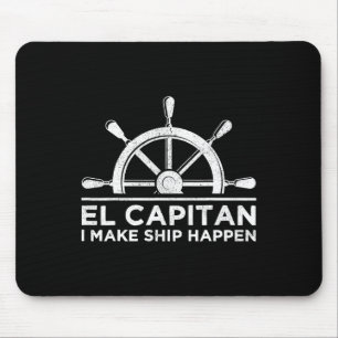 Alfombrilla De Ratón El Capitán Hago que el barco suceda Embarcación Ca