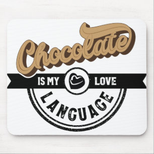 Alfombrilla De Ratón El chocolate es mi lengua de amor