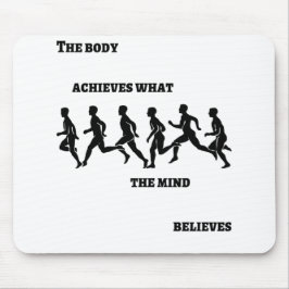Alfombrilla De Ratón El cuerpo logra lo que la mente cree