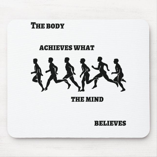 Alfombrilla De Ratón El cuerpo logra lo que la mente cree (Frente)