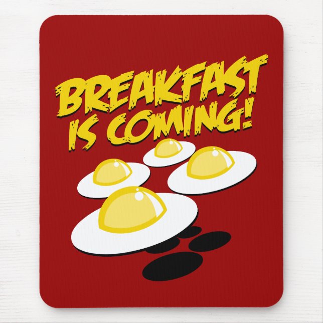 Alfombrilla De Ratón ¡El desayuno está viniendo! (Frente)