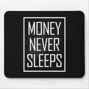 Alfombrilla De Ratón El dinero nunca duerme
