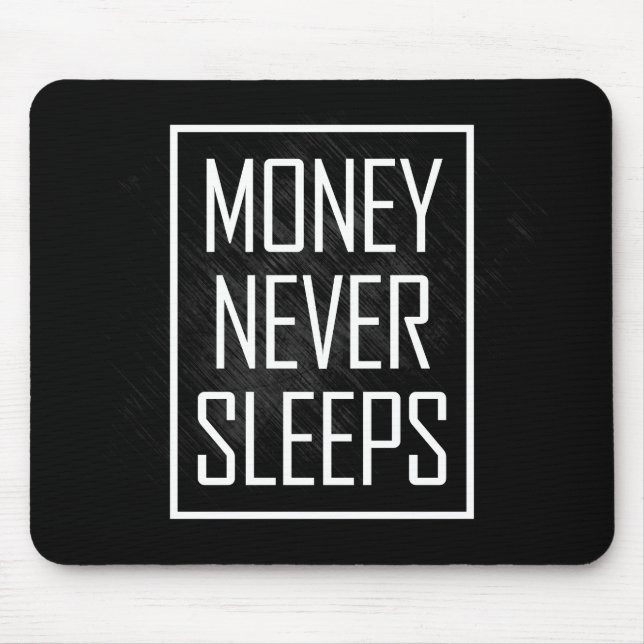 Alfombrilla De Ratón El dinero nunca duerme (Frente)