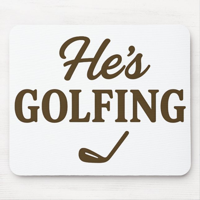 Alfombrilla De Ratón Él está jugando golf Golfer divertido MOM Fin de s (Frente)