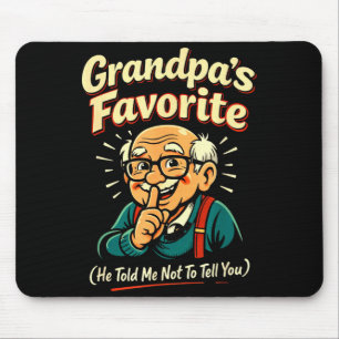 Alfombrilla De Ratón El favorito de abuelo Me dijo que no te lo dijera 
