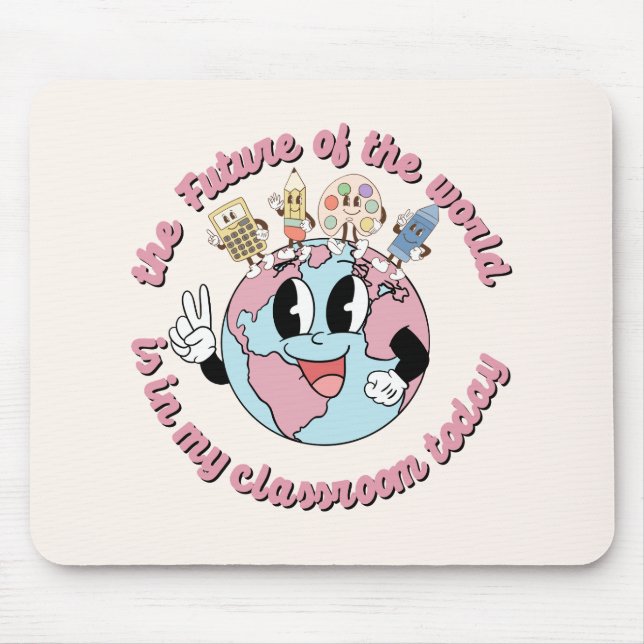Alfombrilla De Ratón El futuro del mundo está en mi clase (Frente)