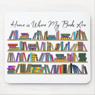 Alfombrilla De Ratón El hogar es donde están mis libros