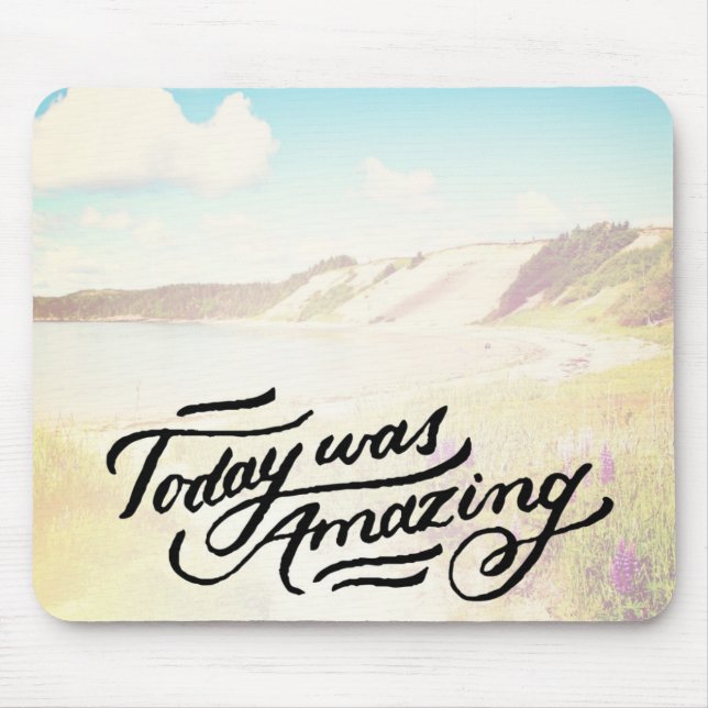 Alfombrilla De Ratón El hoy era asombroso (Frente)