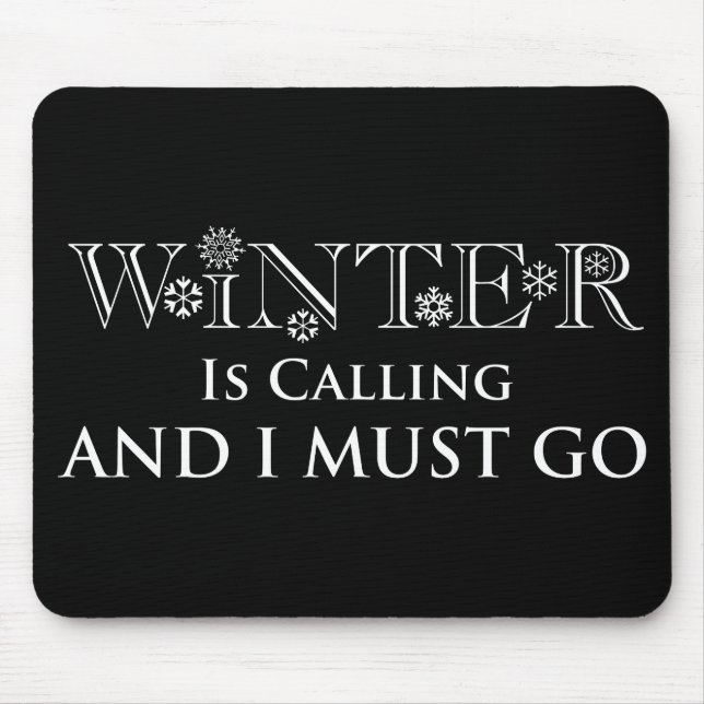 Alfombrilla De Ratón El Invierno Está Llamando Y Debo Ir (Frente)