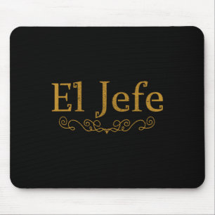 Alfombrilla De Ratón El Jefe El Jefe En El Divertido Jefe Mexicano