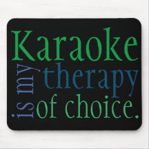 "El karaoke es mi terapia preferida" Mousepad