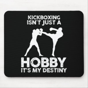 Alfombrilla De Ratón El kickboxing no es solo un hobby, es mi destino