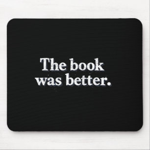Alfombrilla De Ratón El libro fue mejor para los amantes de los cuentos
