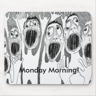 Alfombrilla De Ratón ¡El lunes por la mañana!