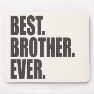 Alfombrilla De Ratón El mejor. Brother. Nunca
