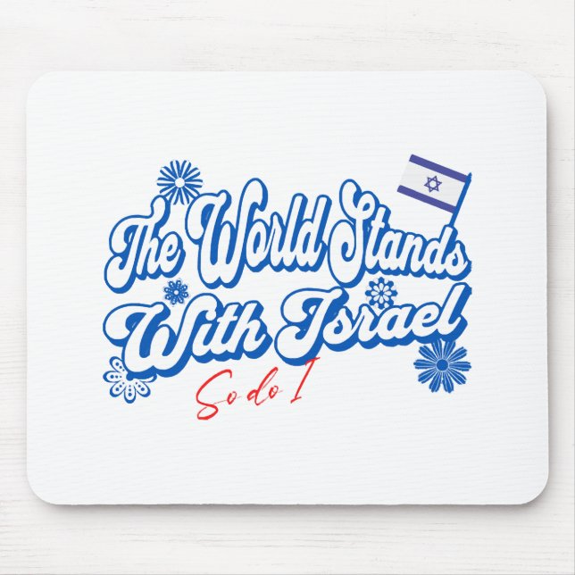 Alfombrilla De Ratón El mundo está con Israel, al igual que yo, Israel (Frente)