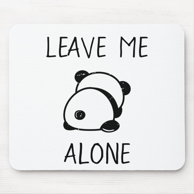 Alfombrilla De Ratón El oso panda antisocial me deja solo Mousepad (Frente)