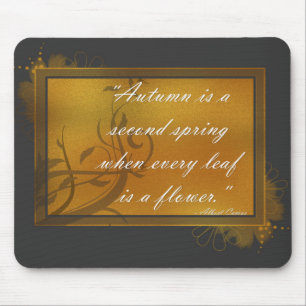 Alfombrilla De Ratón El otoño es una segunda primavera...Mousepad