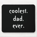Alfombrilla De Ratón El padre más frío de la historia Mousepad<br><div class="desc">Este gracioso mousepad muestra el texto: el papá más genial de la historia. ¡Perfecto para el padre más genial que conoces!</div>