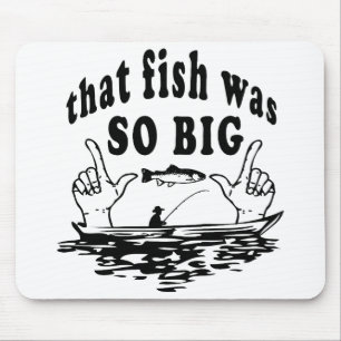Alfombrilla De Ratón El pez era tan grande