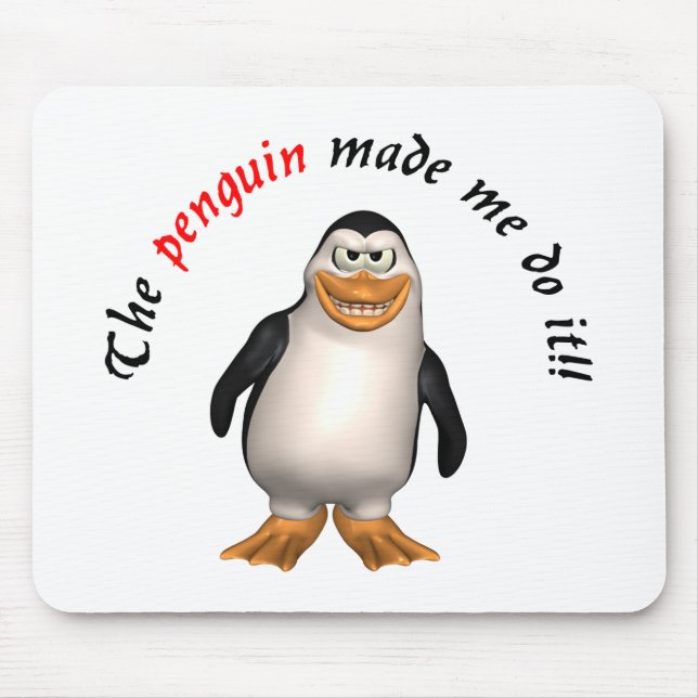 Alfombrilla De Ratón ¡El pingüino hizo que lo hace! Mousepad (Frente)
