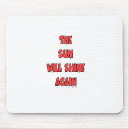 ALFOMBRILLA DE RATÓN EL SOL VOLVERÁ A BRILLAR.