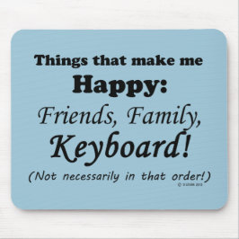 Alfombrilla De Ratón El teclado me hace feliz