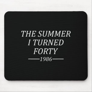 Alfombrilla De Ratón El verano que cumplí cuarenta cumpleaños 40 1986