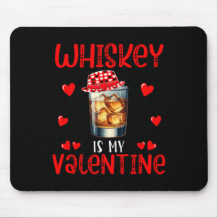 Alfombrilla De Ratón El Whiskey Es Mi San Valentín Chiste Divertido Sol