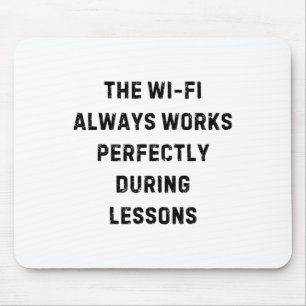 Alfombrilla De Ratón El Wifi Siempre Funciona Perfectamente Como Maestr