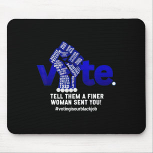 Alfombrilla De Ratón Elecciones para votar les dicen que una mujer más 